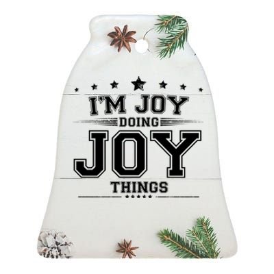 Im Joy Doing Joy Things Ceramic Bell Ornament