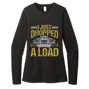 I Just Dropped A Load Funny Truck Driver Gift Womens CVC Long Sleeve Shirt