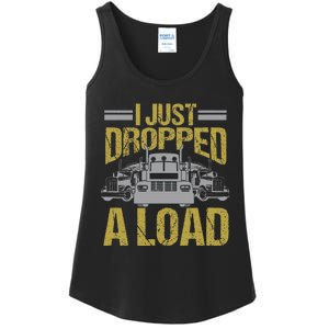 I Just Dropped A Load Funny Truck Driver Gift Ladies Essential Tank