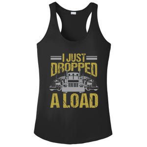 I Just Dropped A Load Funny Truck Driver Gift Ladies PosiCharge Competitor Racerback Tank