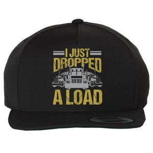 I Just Dropped A Load Funny Truck Driver Gift Wool Snapback Cap