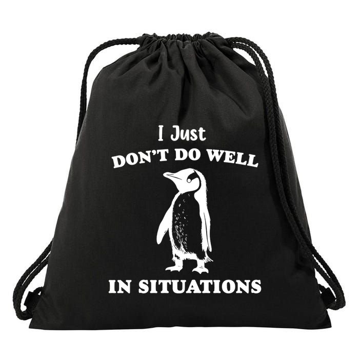 I Just Dont Do Well In Situations Funny Penguin Drawstring Bag