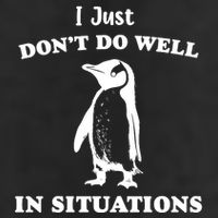 I Just Dont Do Well In Situations Funny Penguin 25L Jumbo Tote