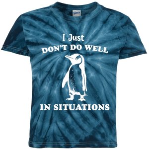 I Just Dont Do Well In Situations Funny Penguin Kids Tie-Dye T-Shirt