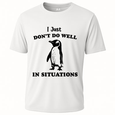 I Just Dont Do Well In Situations Funny Penguin Performance Shirt