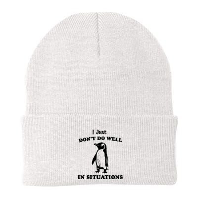 I Just Dont Do Well In Situations Funny Penguin Beanie