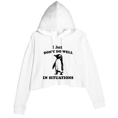 I Just Dont Do Well In Situations Funny Penguin Crop Fleece Hoodie