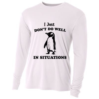 I Just Dont Do Well In Situations Funny Penguin Cooling Performance Long Sleeve Crew
