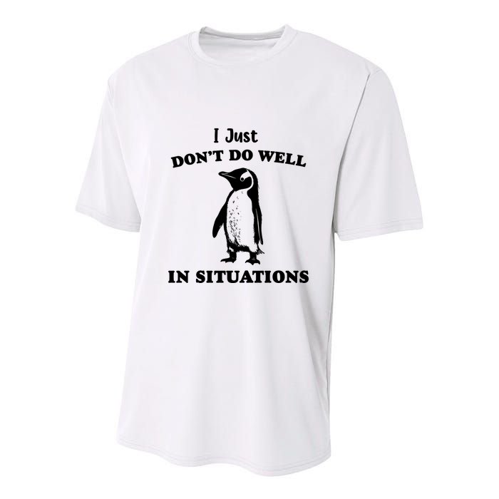 I Just Dont Do Well In Situations Funny Penguin Youth Performance Sprint T-Shirt
