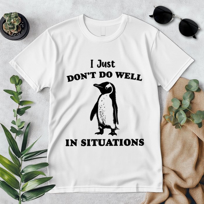I Just Dont Do Well In Situations Funny Penguin Premium T-Shirt