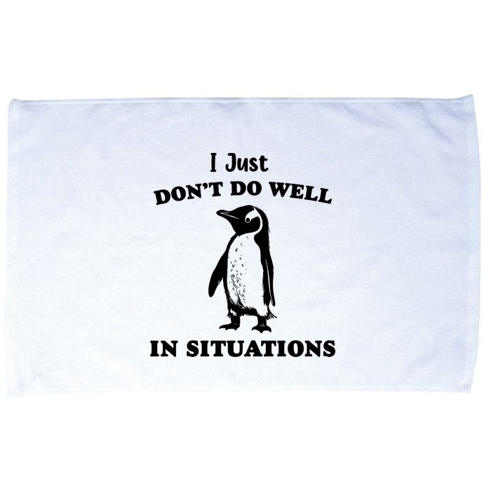 I Just Dont Do Well In Situations Funny Penguin Microfiber Hand Towel