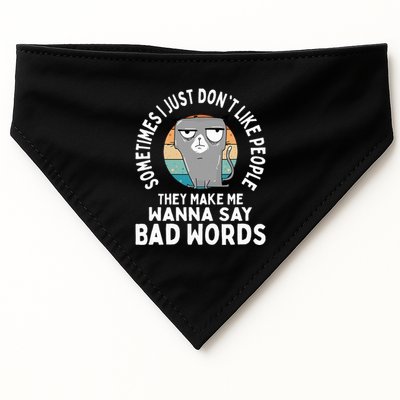 I Just DonT Like People They Make Me Wanna Say Bad Words USA-Made Doggie Bandana
