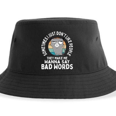 I Just DonT Like People They Make Me Wanna Say Bad Words Sustainable Bucket Hat