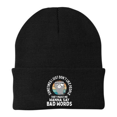 I Just DonT Like People They Make Me Wanna Say Bad Words Beanie