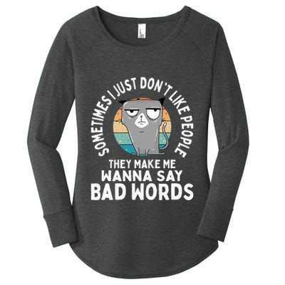 I Just DonT Like People They Make Me Wanna Say Bad Words Women's Perfect Tri Tunic Long Sleeve Shirt