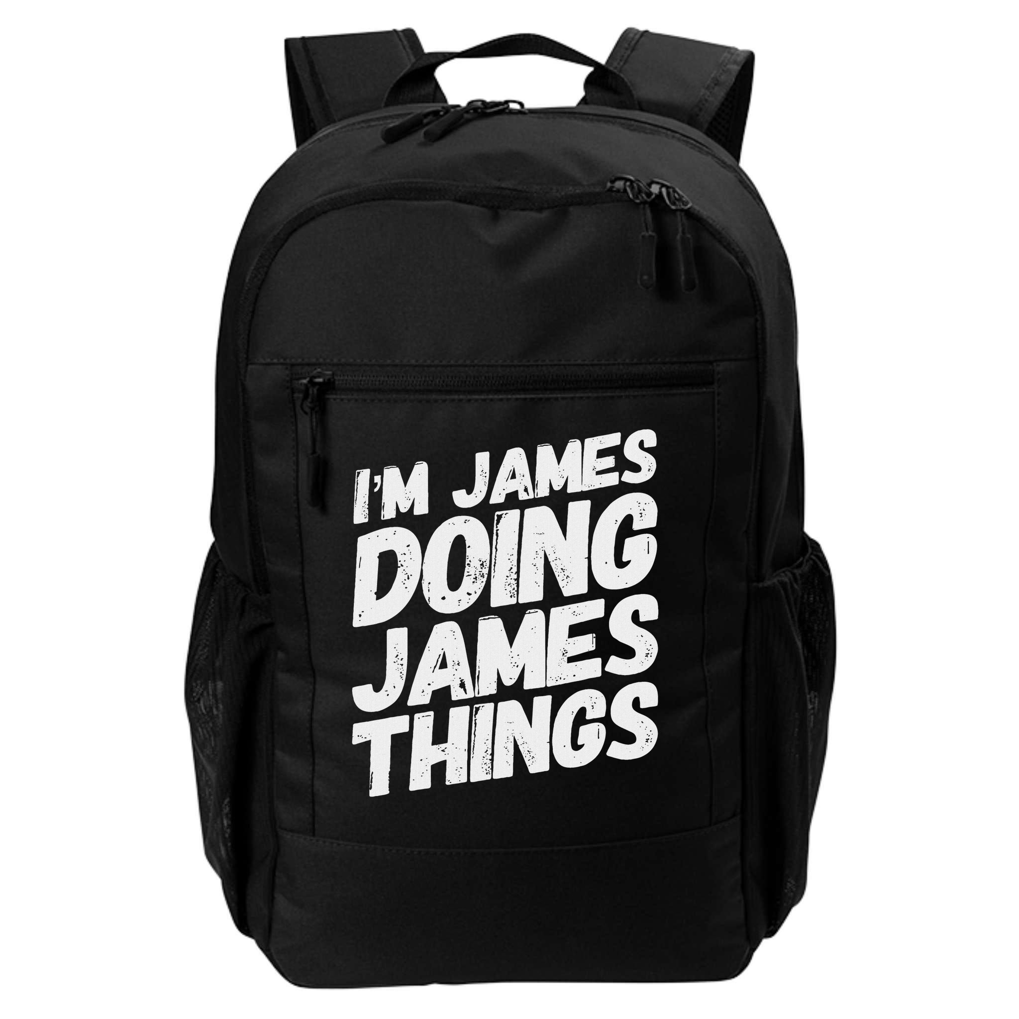 I'm James Doing James Things Funny Personalized Name Gifts Backpack