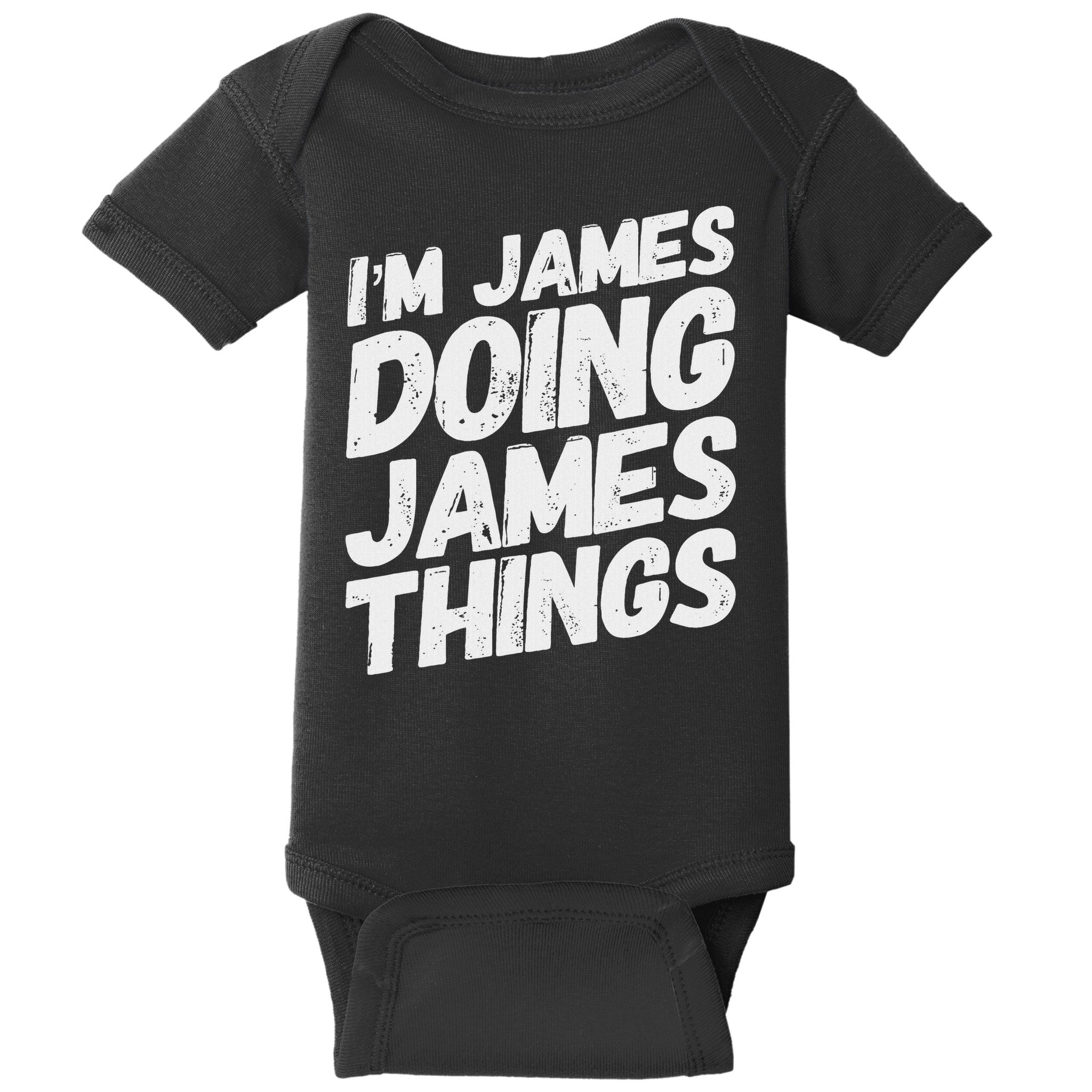 I'm James Doing James Things Funny Personalized Name Gifts Baby Bodysuit