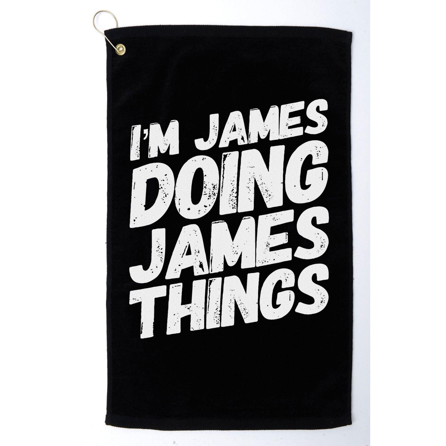 I'm James Doing James Things Funny Personalized Name Gifts Golf Towel