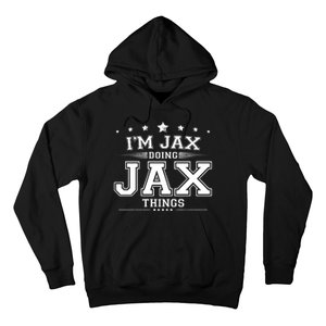 Im Jax Doing Jax Things Hoodie