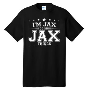 Im Jax Doing Jax Things Tall T-Shirt