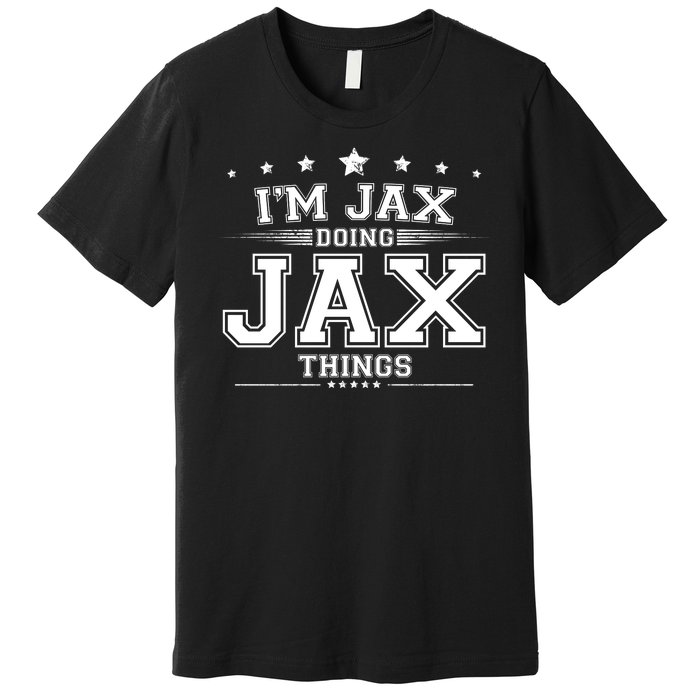 Im Jax Doing Jax Things Premium T-Shirt