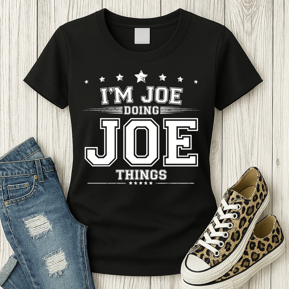 Im Joe Doing Joe Things Womens T-Shirt