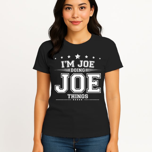 Im Joe Doing Joe Things Womens T-Shirt
