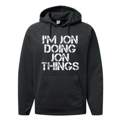 IM Jon Doing Jon Things Funny Christmas Gift Idea Performance Fleece Hoodie