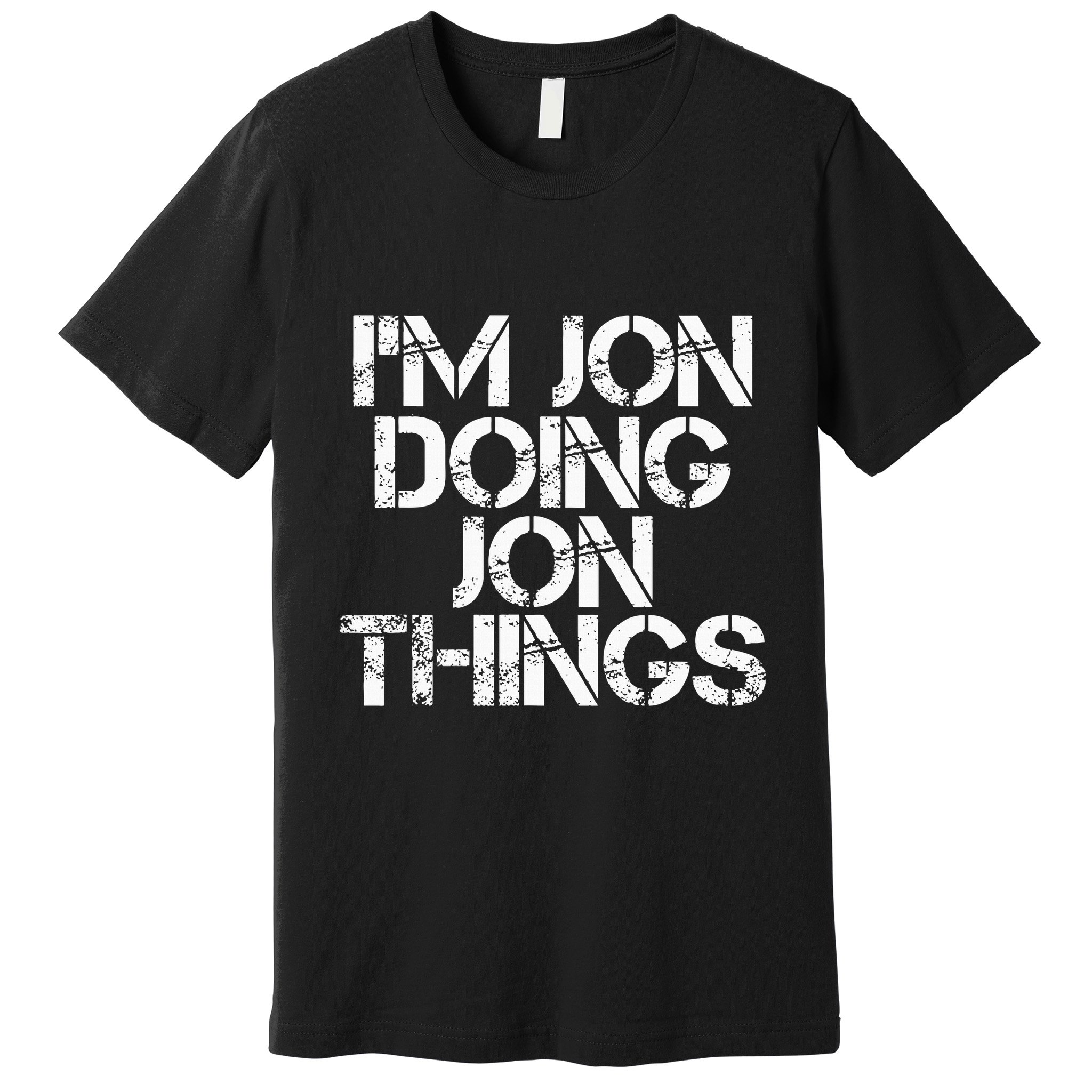 IM Jon Doing Jon Things Funny Christmas Gift Idea Premium T-Shirt