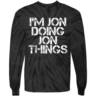 IM Jon Doing Jon Things Funny Christmas Gift Idea Tie-Dye Long Sleeve Shirt