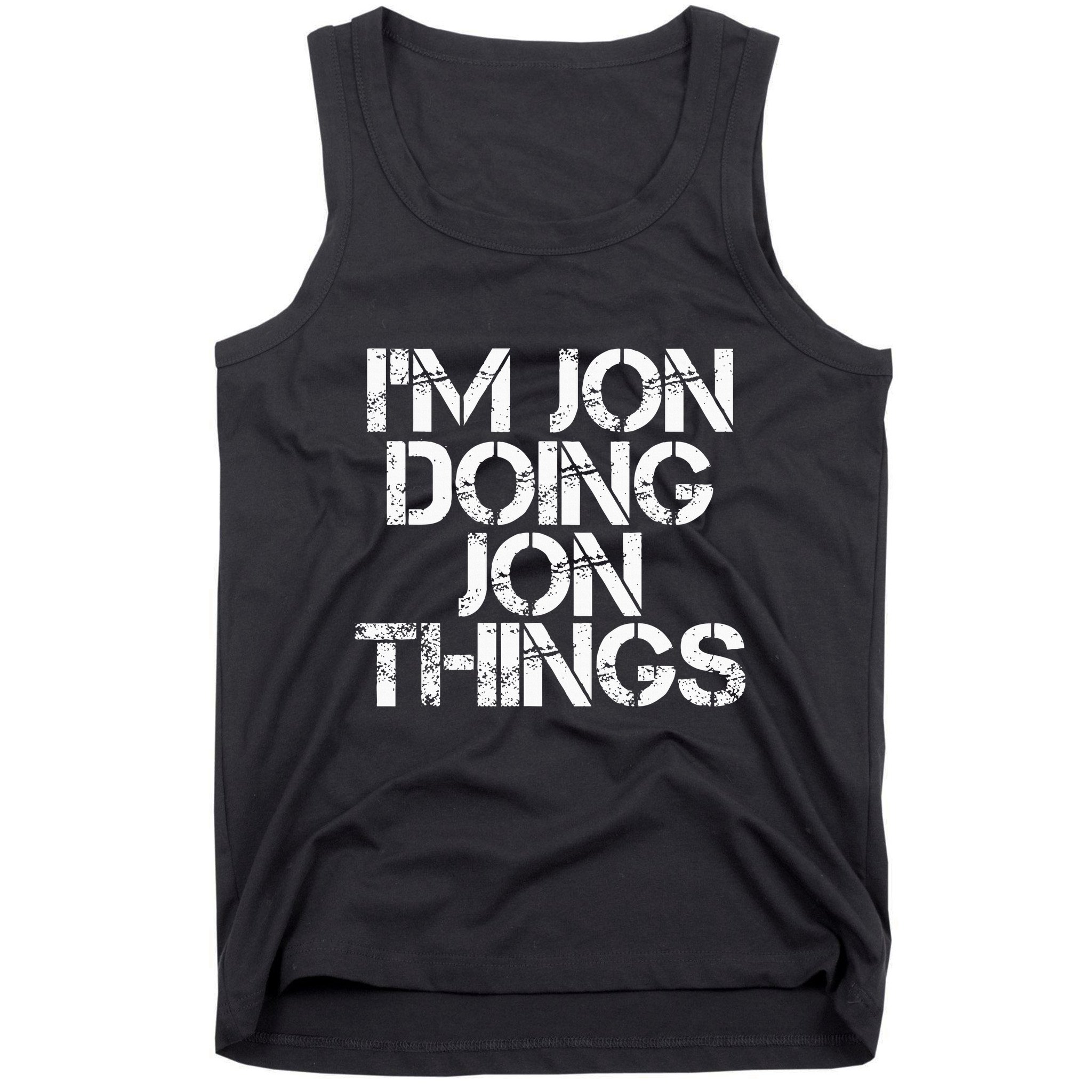 IM Jon Doing Jon Things Funny Christmas Gift Idea Tank Top