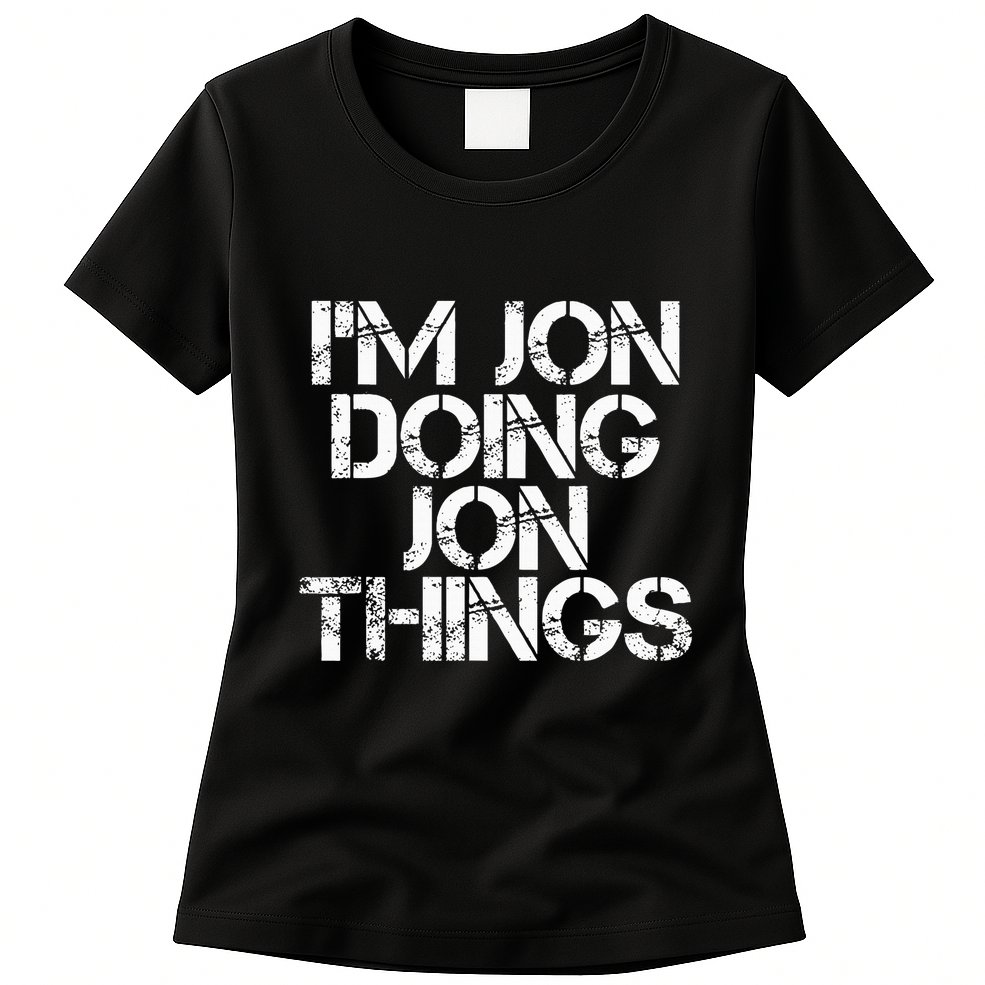 IM Jon Doing Jon Things Funny Christmas Gift Idea Womens T-Shirt
