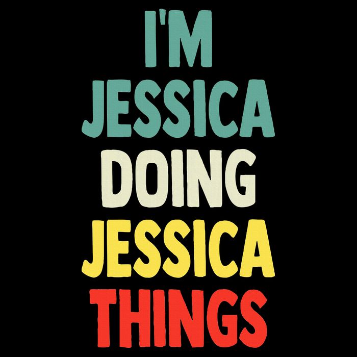 IM Jessica Doing Jessica Things Fun Name Jessica Tall T-Shirt