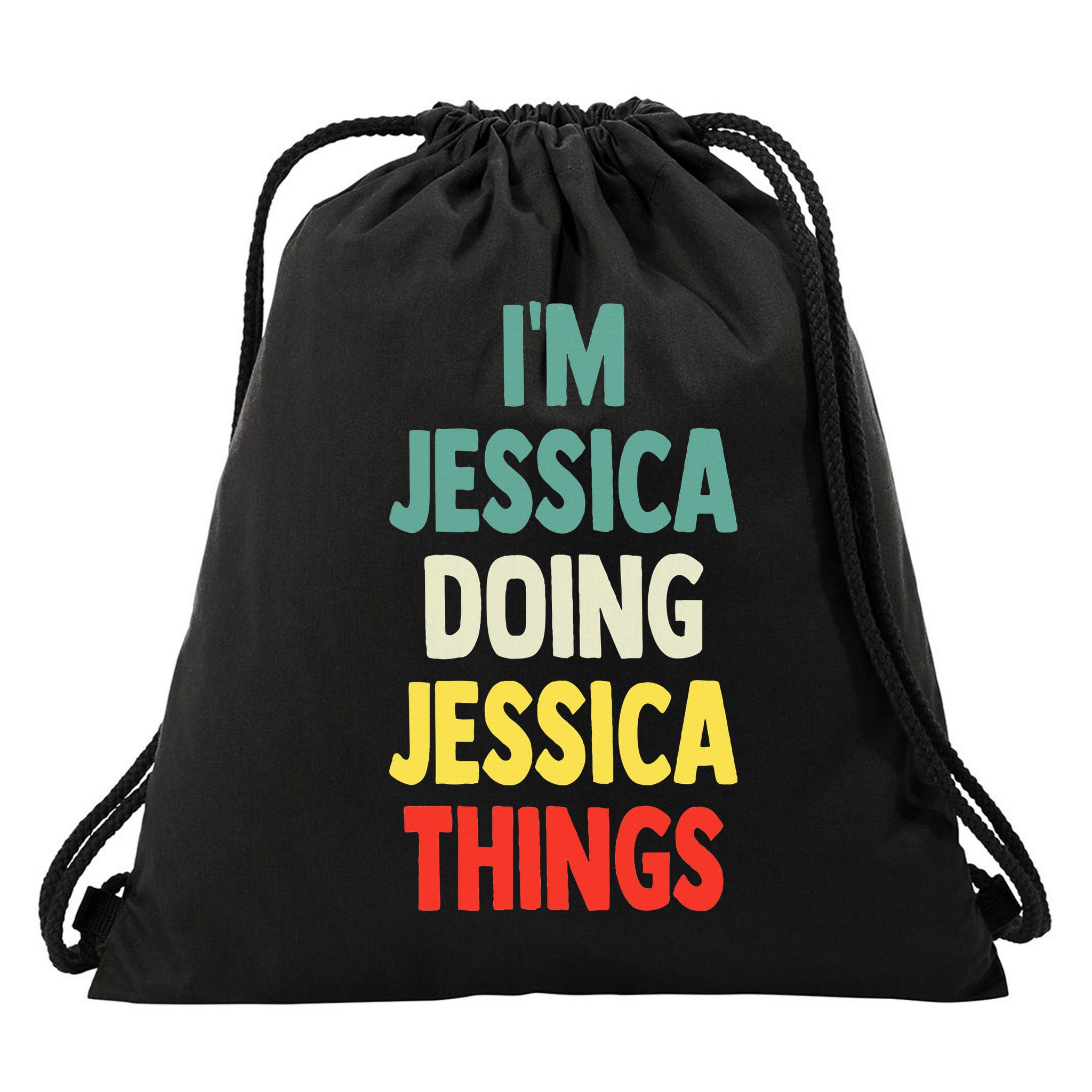 IM Jessica Doing Jessica Things Fun Name Jessica Drawstring Bag