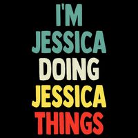 IM Jessica Doing Jessica Things Fun Name Jessica Zip Tote Bag
