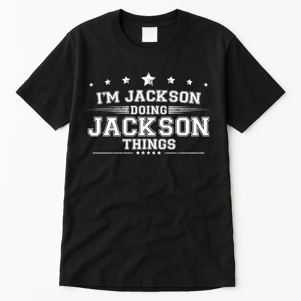 Im Jackson Doing Jackson Things Tall T-Shirt