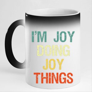 I'M Joy Doing Joy Things Personalized First Name Gift 11oz Black Color Changing Mug