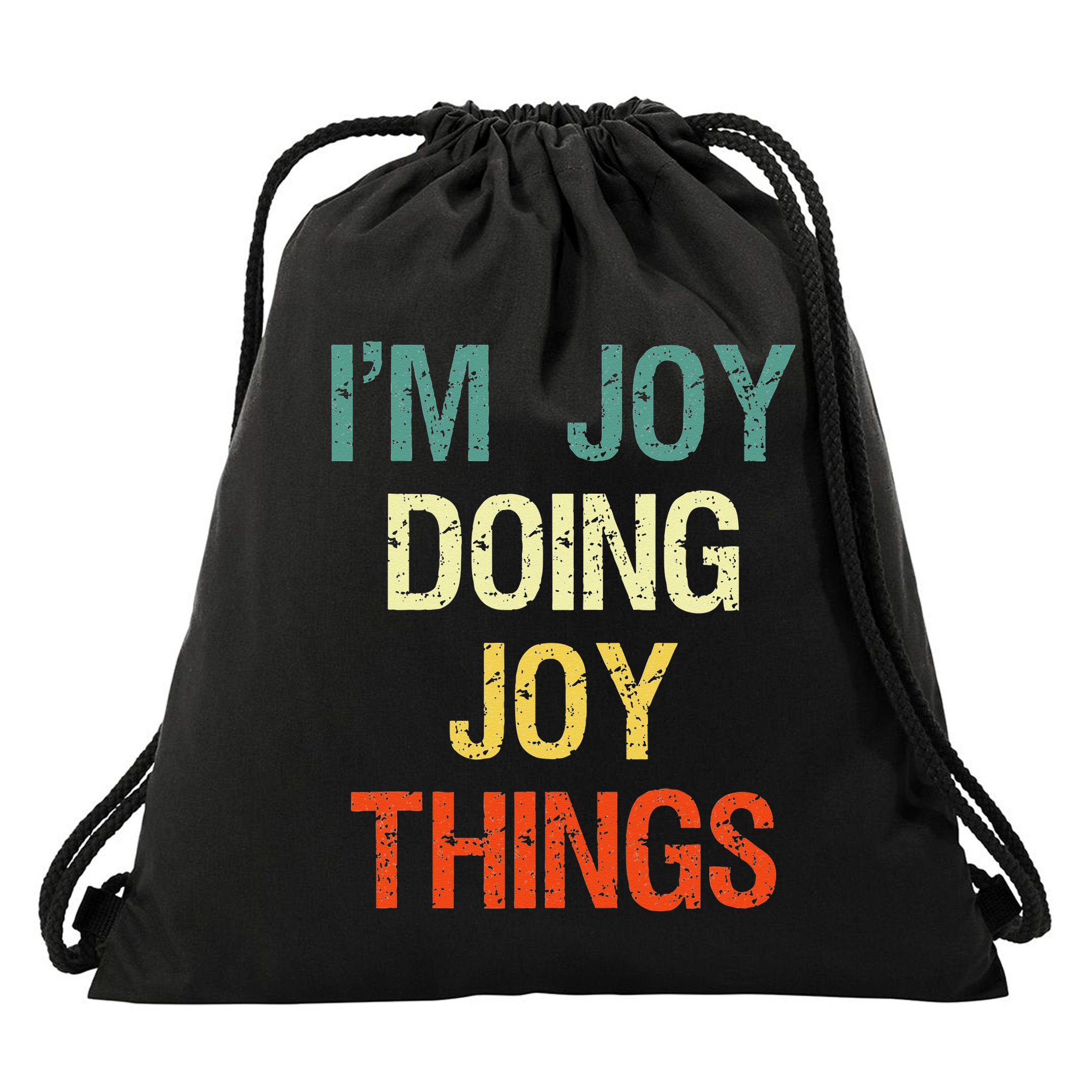 I'M Joy Doing Joy Things Personalized First Name Gift Drawstring Bag