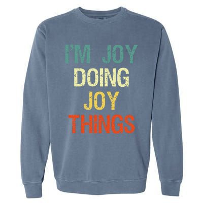 I'M Joy Doing Joy Things Personalized First Name Gift Garment-Dyed Sweatshirt