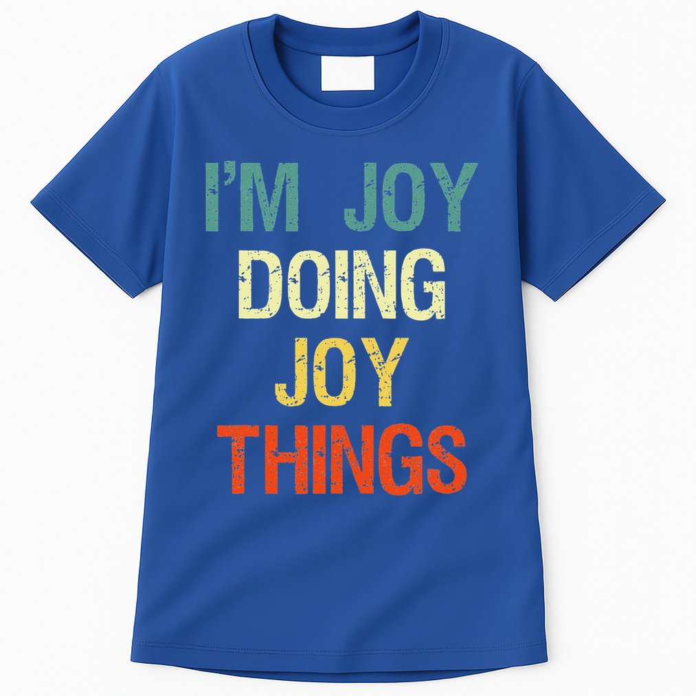 I'M Joy Doing Joy Things Personalized First Name Gift Tall T-Shirt