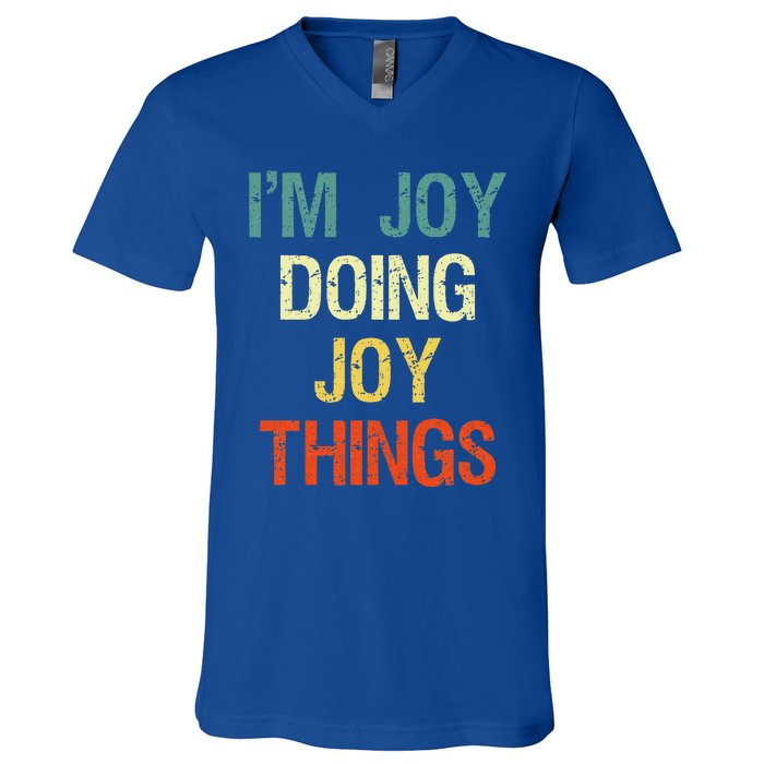 I'M Joy Doing Joy Things Personalized First Name Gift V-Neck T-Shirt