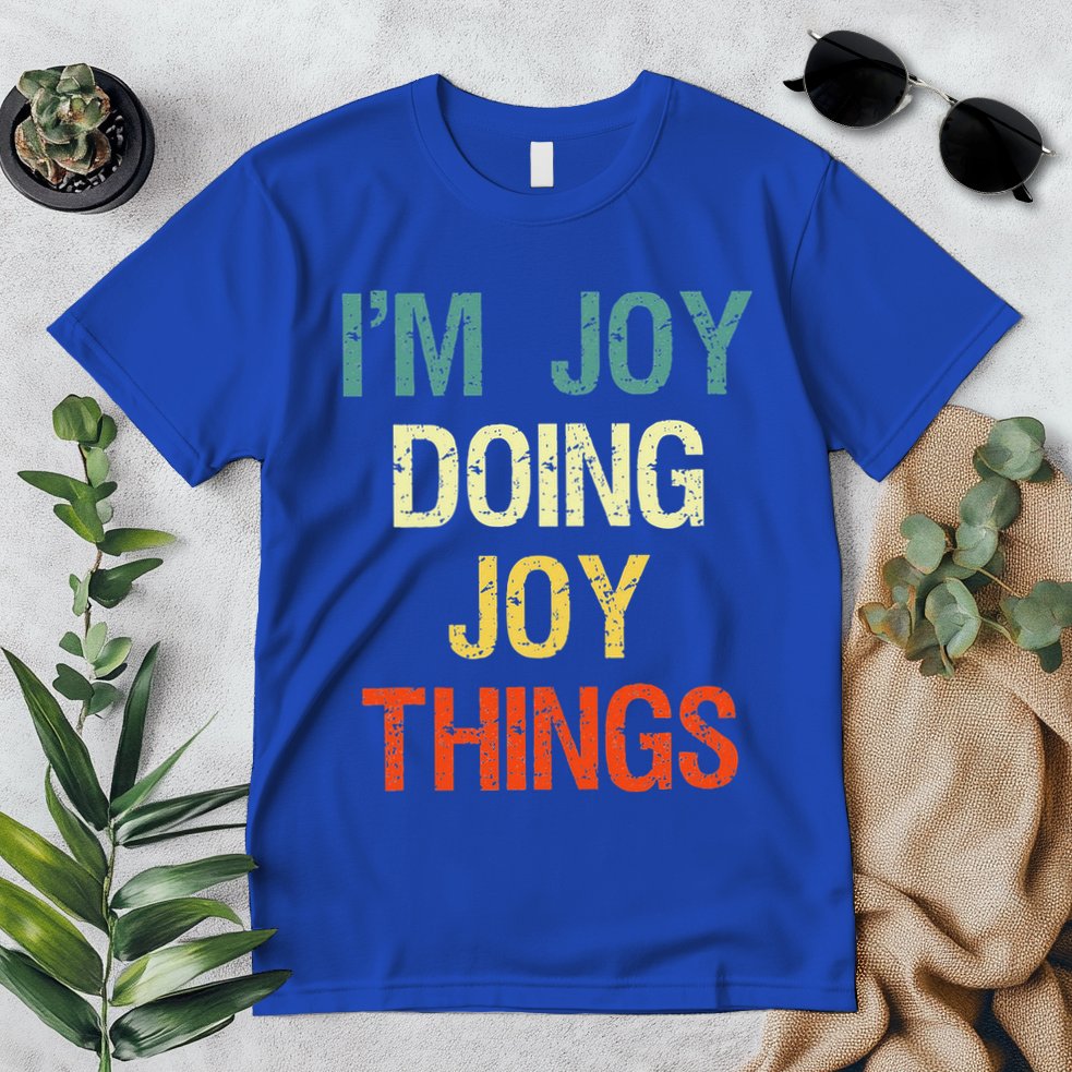 I'M Joy Doing Joy Things Personalized First Name Gift Premium T-Shirt
