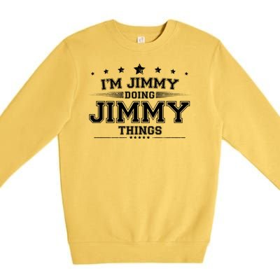 Im Jimmy Doing Jimmy Things Premium Crewneck Sweatshirt