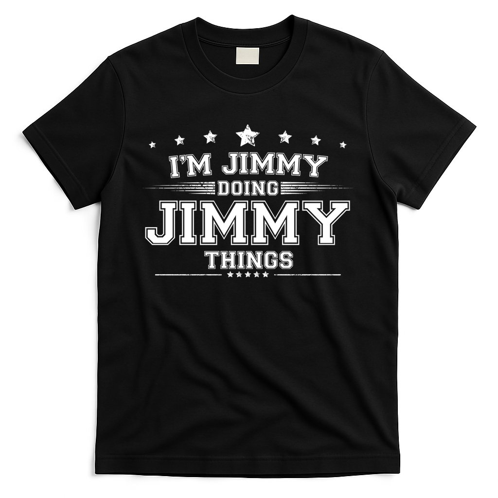 Im Jimmy Doing Jimmy Things T-Shirt