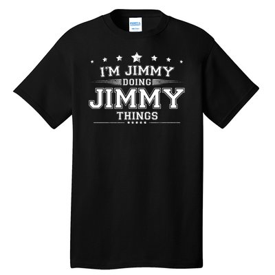 Im Jimmy Doing Jimmy Things Tall T-Shirt