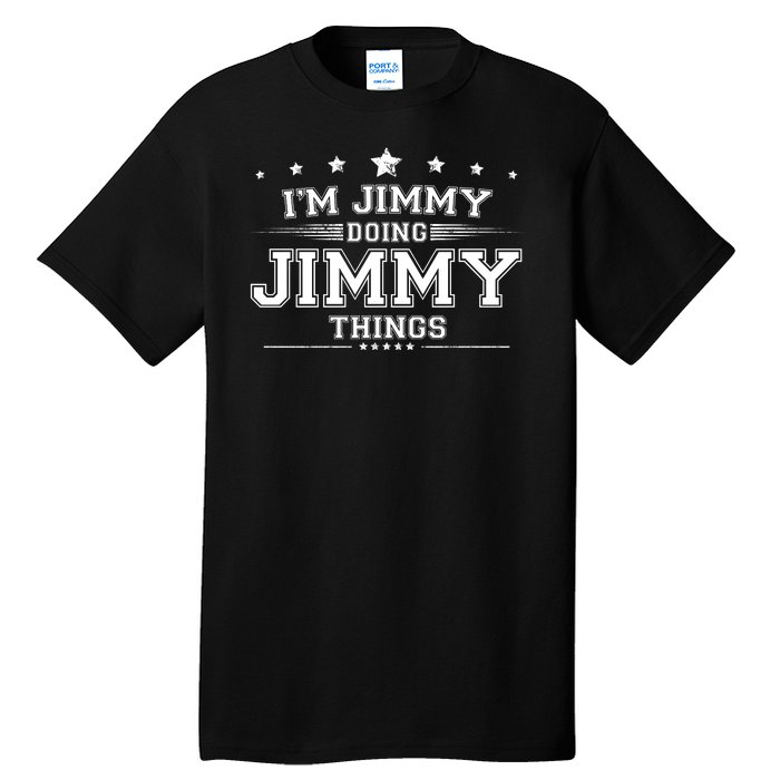 Im Jimmy Doing Jimmy Things Tall T-Shirt