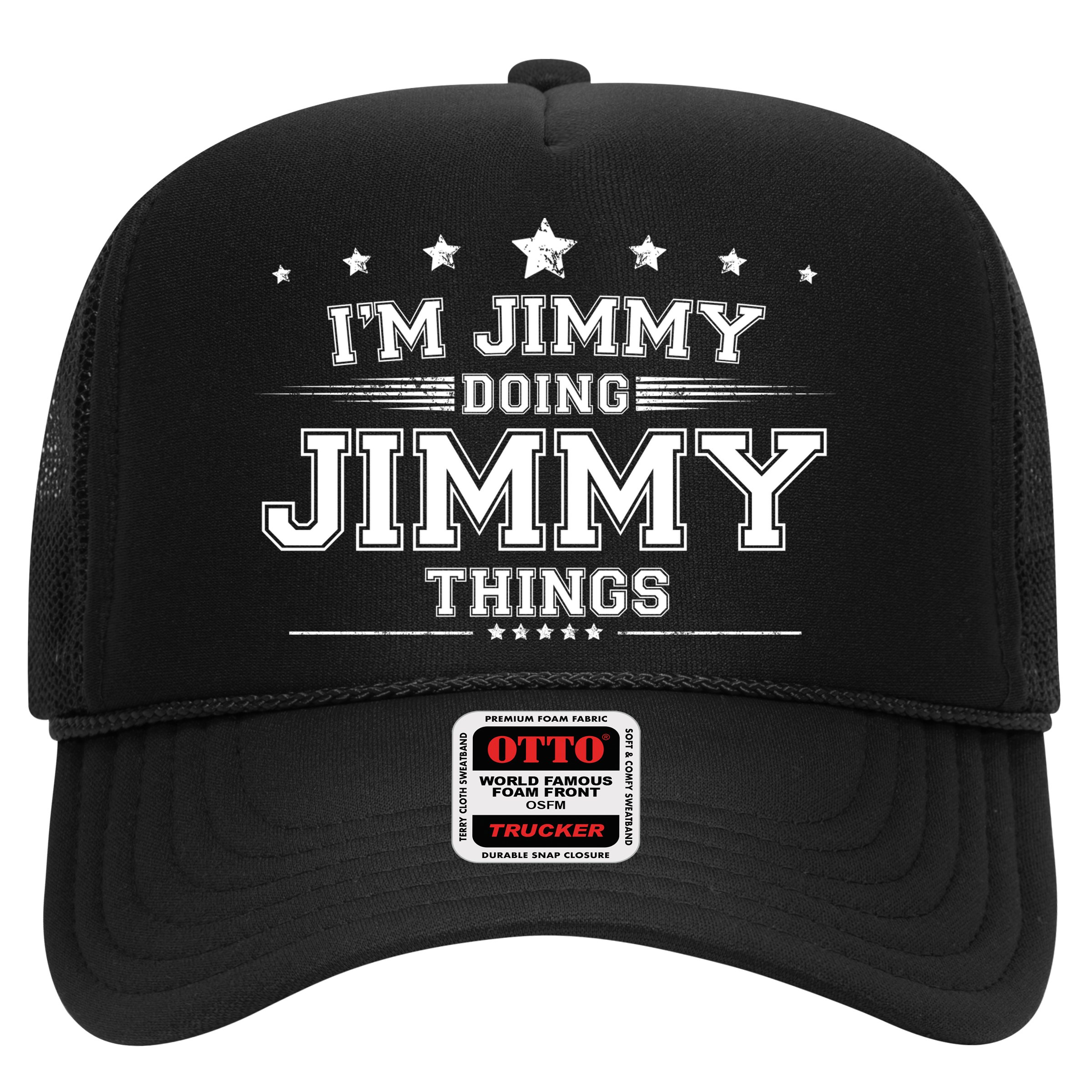 Im Jimmy Doing Jimmy Things Hat