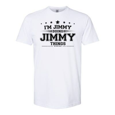 Im Jimmy Doing Jimmy Things Softstyle CVC T-Shirt