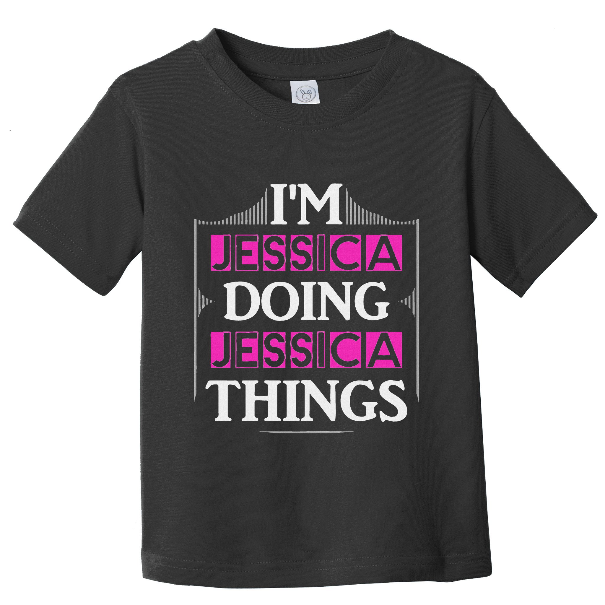 IM Jessica Doing Jessica Things Funny Forename Gift Toddler T-Shirt