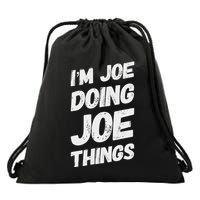 IM Joe Doing Joe Hings Personalized Name Joe Drawstring Bag